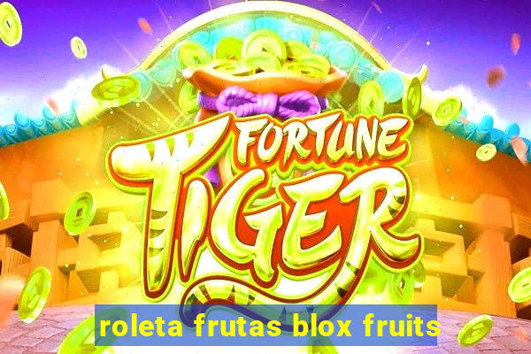 roleta frutas blox fruits